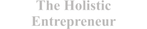 Holistic Entrepreneur